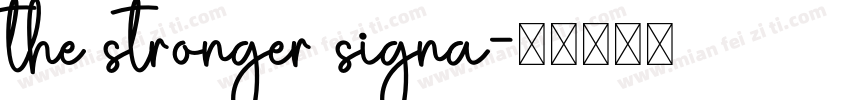 the stronger signa字体转换